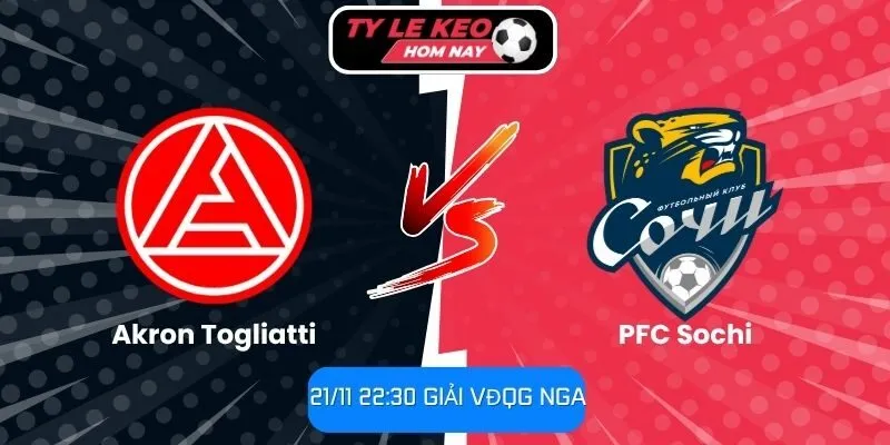 Nhận định Akron Togliatti vs PFC Sochi