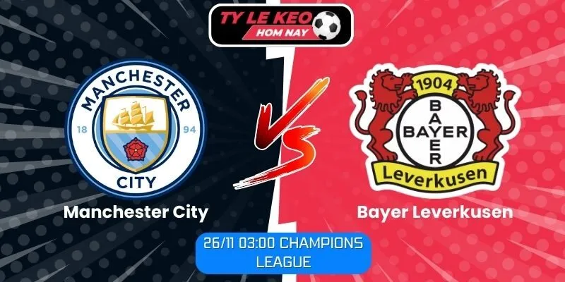 Nhận định Manchester City vs Bayer Leverkusen