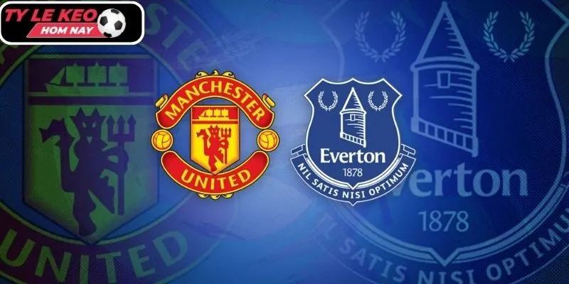 Tylekeohomnay dự đoán tỷ số trận Manchester United vs Everton