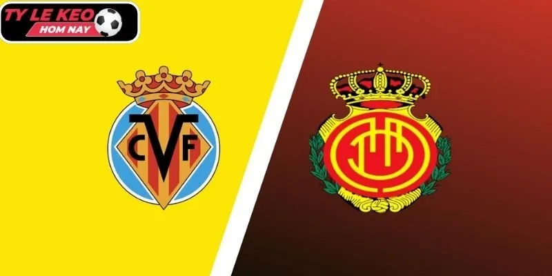 Tylekeohomnay dự đoán tỷ số trận Villarreal vs Mallorca