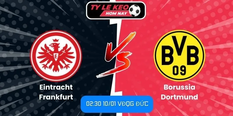Soi kèo trận đấu Eintracht Frankfurt vs Borussia Dortmund