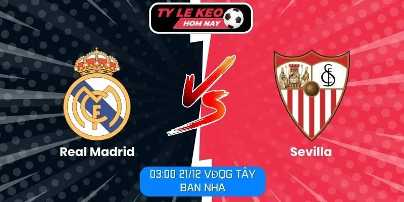 Soi kèo trận đấu Real Madrid vs Sevilla