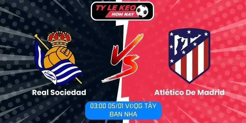 Soi kèo trận đấu Real Sociedad vs Atlético de Madrid